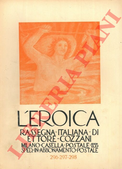 - - L'Eroica. Rassegna italiana di Ettore Cozzani. N. 296-297-298.