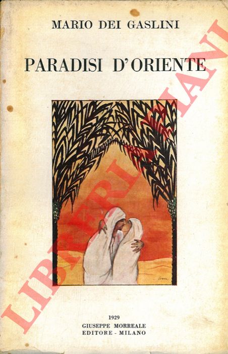 GASLINI Mario dei - - Paradisi d'oriente.