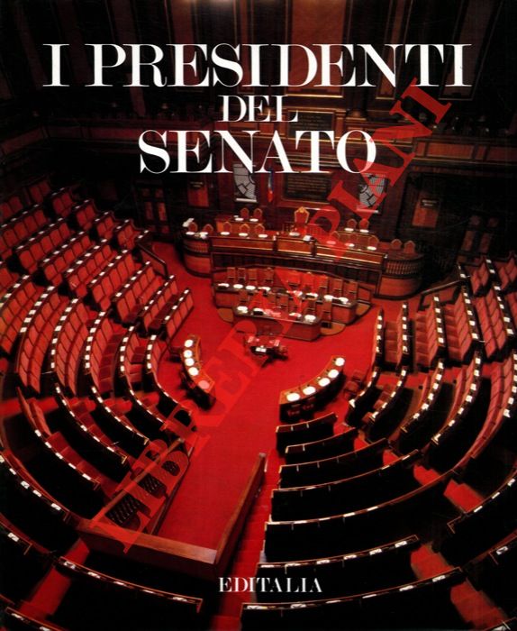 AA. VV. - - I presidenti del Senato.