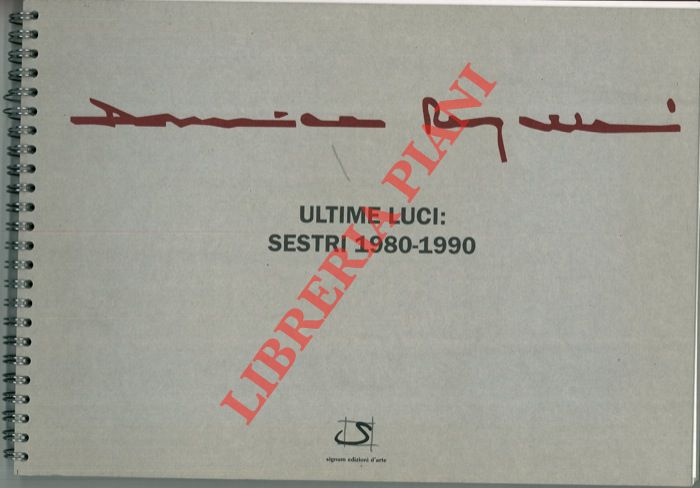 (CRESPI Stefano) - - Domenico Regazzoni. Ultime luci: Sestri 1980-1990. Catalogo mostra, Sestri Levante, 2010-2011.