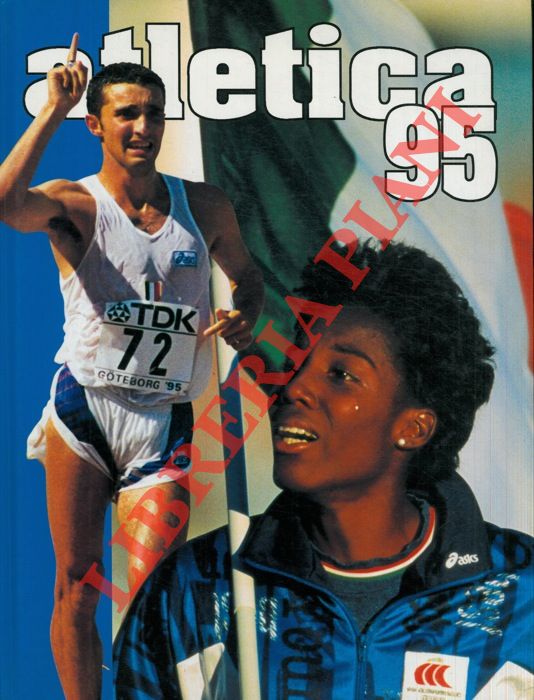 MOLINARO Pierangelo - PERBONI Daniele - - Atletica '95. L'Italia iridata.
