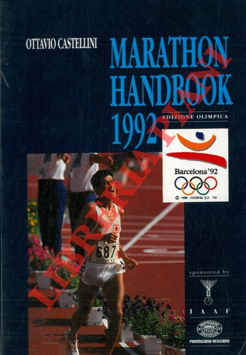 CASTELLINI Ottavio - - Marathon handbook 1992. Edizione olimpica.