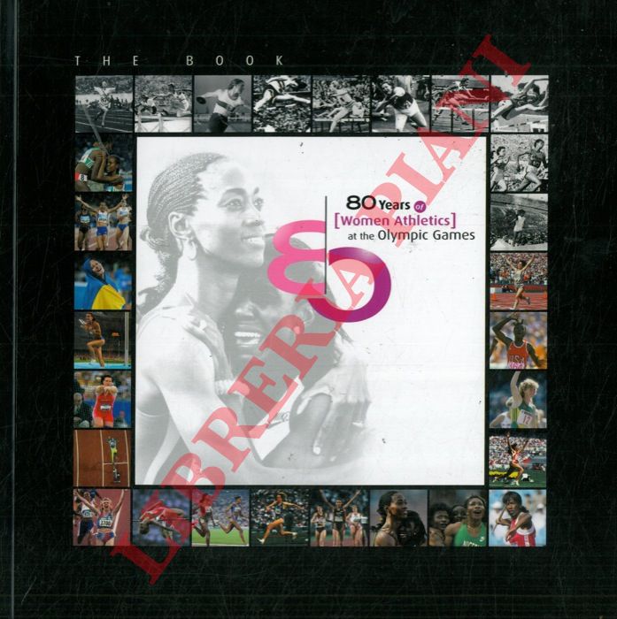 ARCOLEO Laura - - The book of 80 years women athletics at the olympic games.