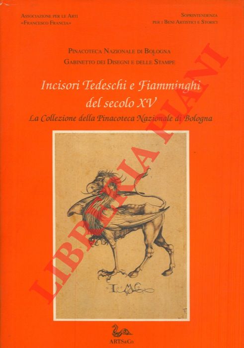 AA. VV. - - Incisori tedeschi e fiamminghi del secolo XV. La collezione della Pinacoteca Nazionale di Bologna. Catalogo mostra, Bologna, 1993.