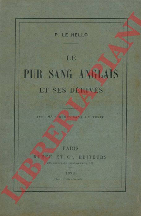 LE HELLO P. - - Le pur sang anglais et ses drivs.
