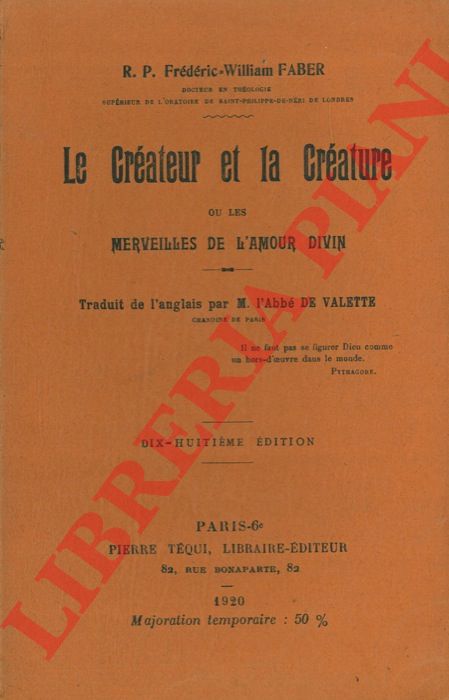 FABER Frederic-William - - Le Createur et la creature ou les merveilles de l'amour divin.