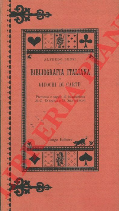 LENSI Alfredo - - Bibliografia italiana di giuochi di carte.