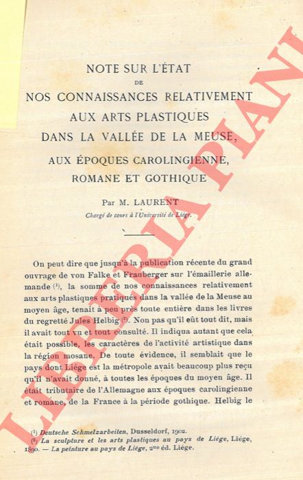 LAURENT  M. - - Note sur l'tat de nos connaissances relativement aux arts plastiques dans la Valle de la Meuse, aux poques carolingienne, romane et gothique.