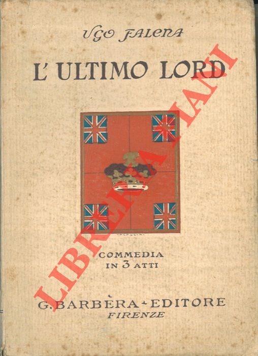 FALENA Ugo - - L'ultimo Lord.