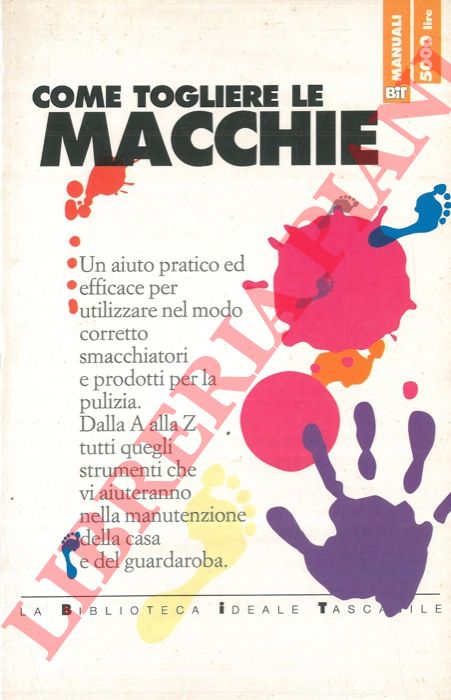 - - Come togliere le macchie.