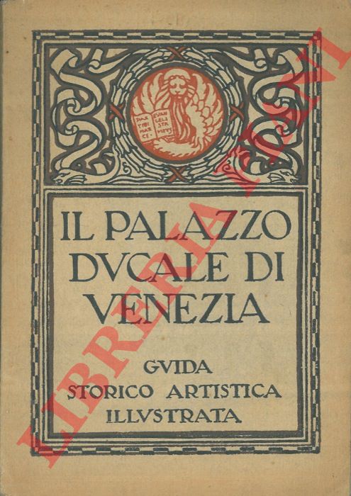 (ONGARO Max) - - Il Palazzo Ducale di Venezia. Guida storico artistica.