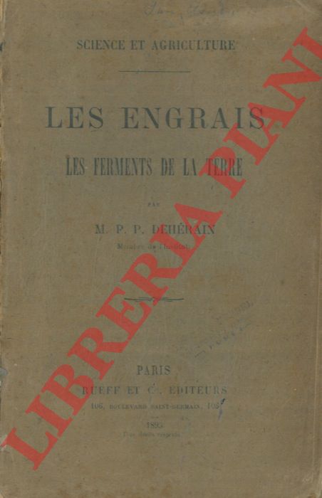 DEHERAIN M. P. P. - - Les engrais. Les ferments de la terre.