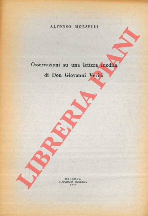 MORSELLI Alfonso - - Osservazioni su una lettera inedita di Don Giovanni Verit.