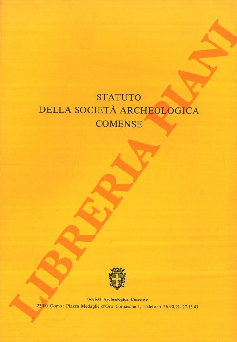 - - Statuto della Societ Archeologica Comense.