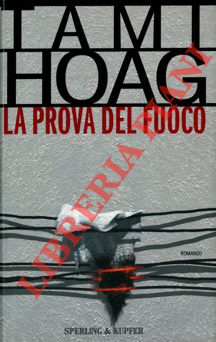 HOAG Tami - - La prova del fuoco.