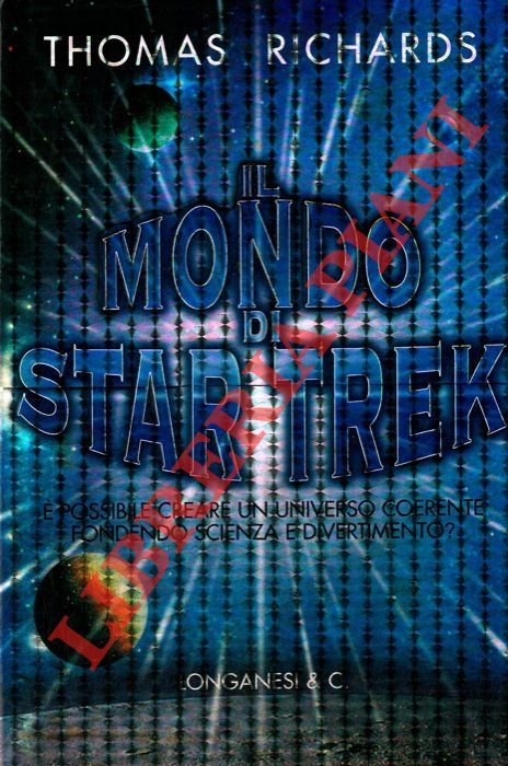 RICHARDS Thomas - - Il mondo di Star Trek.