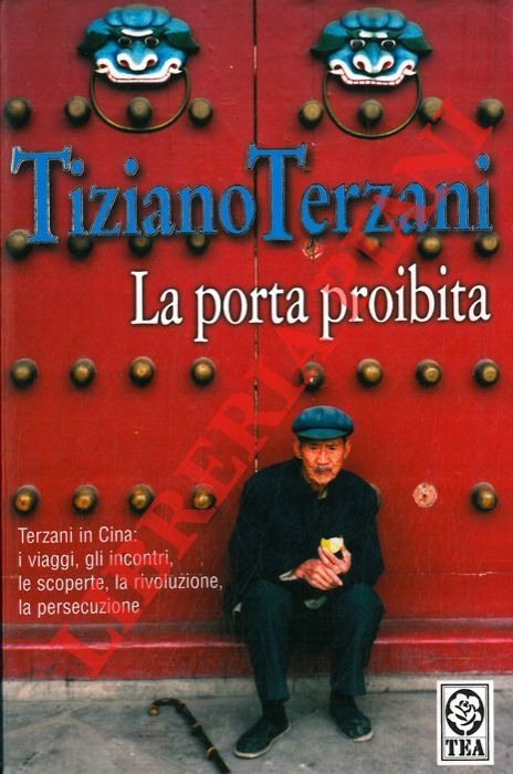 TERZANI Tiziano - - La porta proibita.