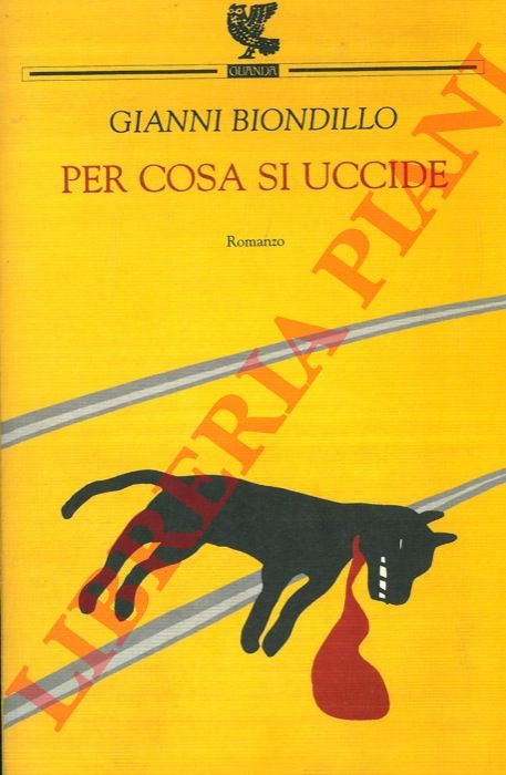 BIONDILLO Gianni - - Per cosa si uccide.
