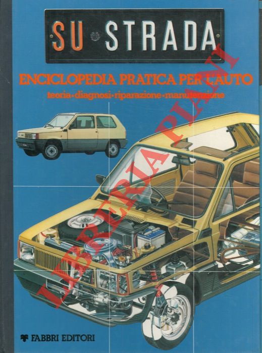 - - Su strada. Enciclopedia pratica per l'auto. teoria diagnosi riparazione manutenzione.