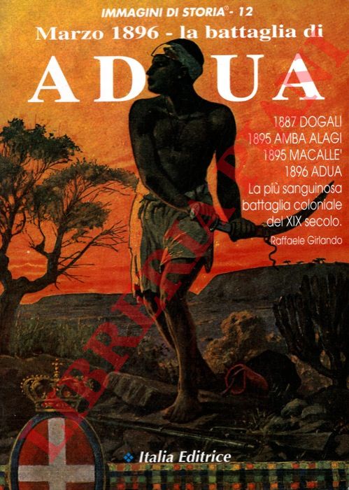 - - Marzo 1896 - La battaglia di Adua.