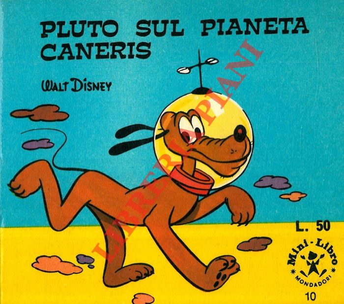 DISNEY Walt - - Pluto sul pianeta Caneris.