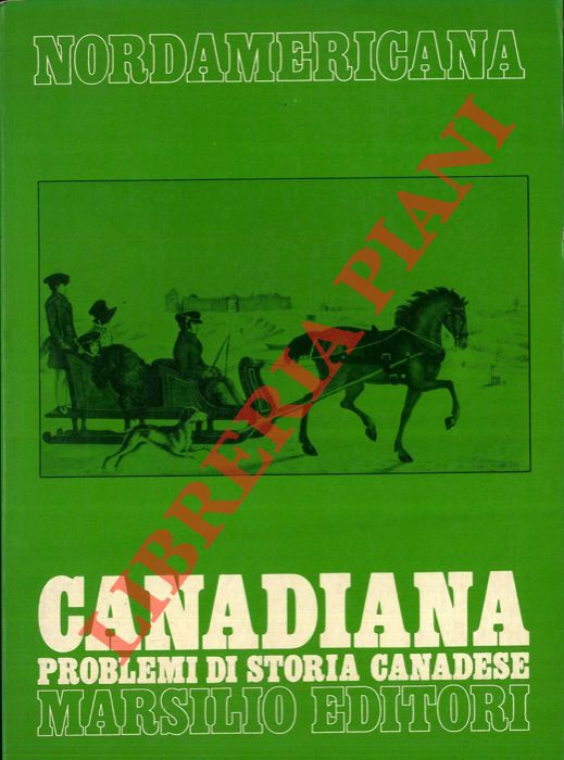 (CODIGNOLA Luca)- - Canadiana. 3. Problemi di storia canadese.