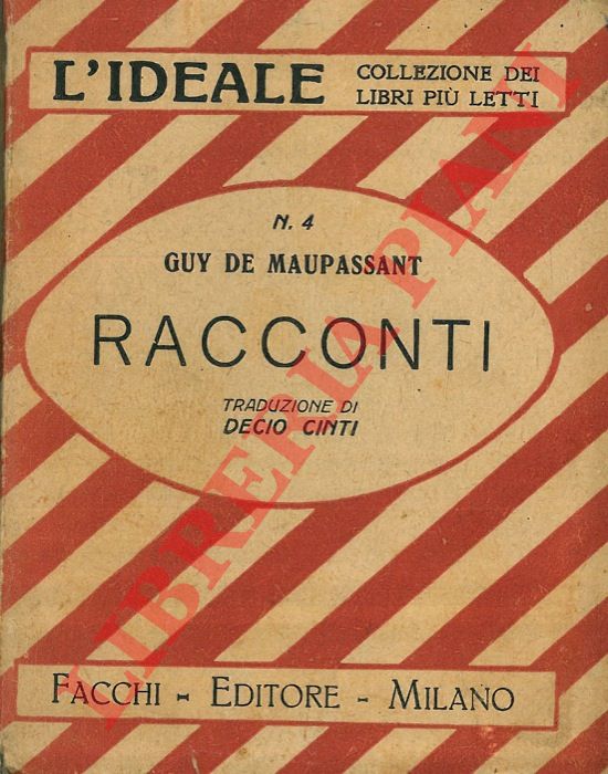 MAUPASSANT Guy de - - Racconti. Traduzione di Decio Cinti.