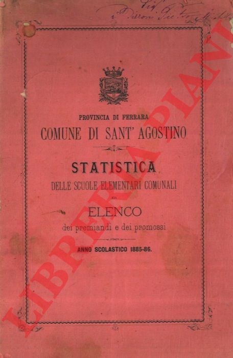 Comune di Sant'Agostino - - Statistica delle Scuole Elementari Comunali ed Elenco dei premiandi e dei promossi. Anno Scolastico 1885 - 86.