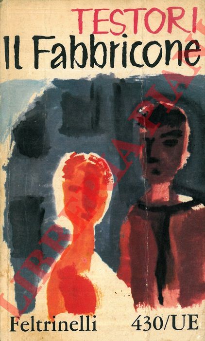 TESTORI Giovanni - - Il fabbricone. I segreti di Milano - V.