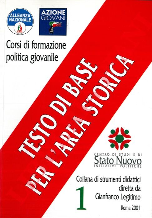 Alleanza Nazionale - Azione giovani - - Corsi di formazione politica giovanile. 1 - Testo di base per l'area storica. 2 - Testo di base per l'area giuridixa. 3 - Testo di base per l'area economica. 4 - Personaggi.