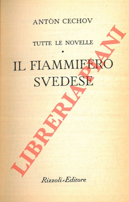 CECHOV Anton - - Il fiammifero svedese. (Tutte le novelle).