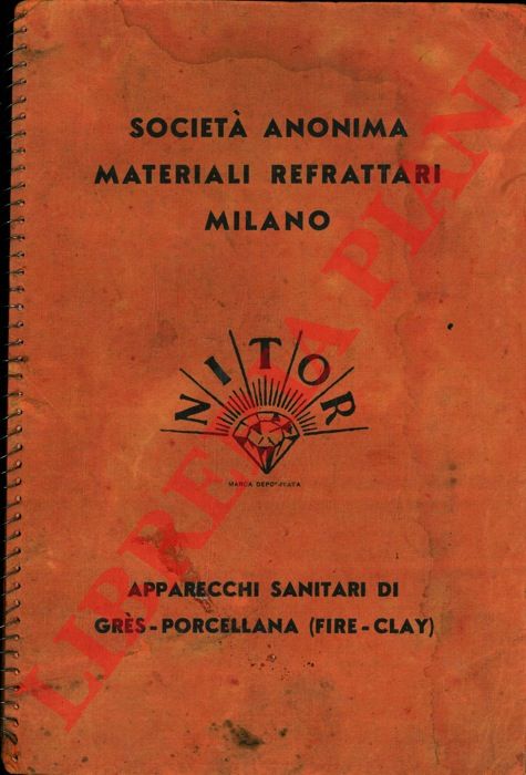 Nitor. Soc. An. Materiali Refrattari. Milano - - Apparecchi sanitari di grs-porcellana (Fire-Clay).