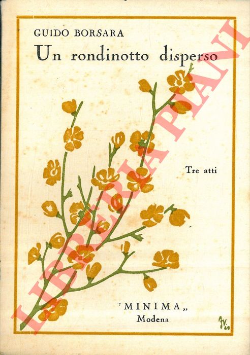BORSARA Guido - - Un rondinotto disperso. Tre atti.