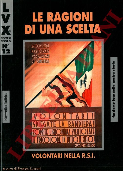- - Le ragioni di una scelta. Volontari nella RSI.