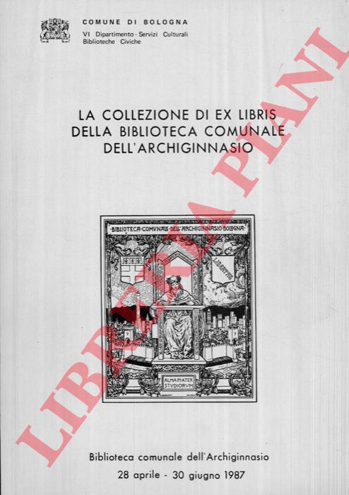 (RONCUZZI ROVERSI MONACO Valeria) - - La collezione di ex libris della Biblioteca Comunale dell'Archiginnasio.