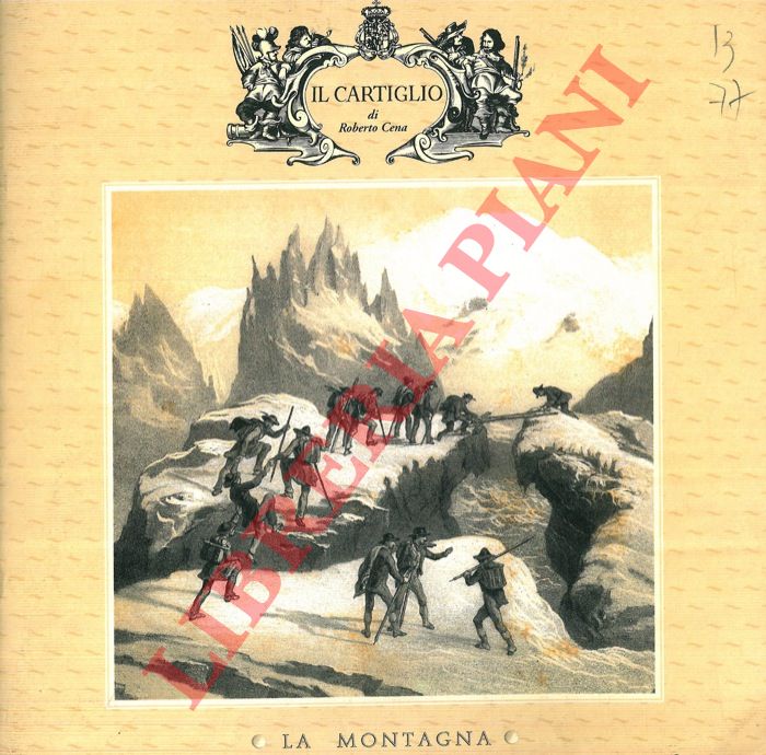 Il cartiglio di Roberto Cena. Torino - - La montagna. La Biblioteca di Guido Griva e la passione di una vita.
