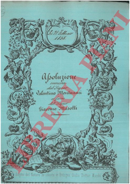 Montanari - Masotti - - Assoluzione per uno stabile  in Bologna con due porte una su Borgo Cozze n.1313 e una in Borgo Lorenzo n.1400.