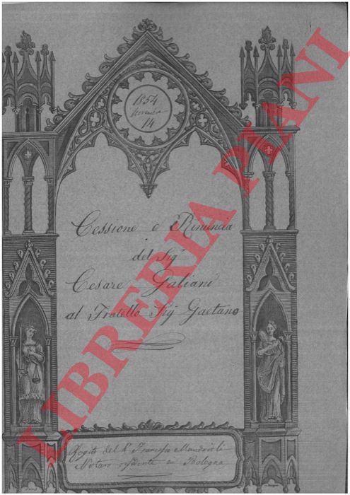 Galiani - - Cessione e rinuncia su di una casa posta in Via Rialto n.229-230, un predio detto Capriola posto in Parrocchia di Casaglia appodiato di San Giuseppe a Bologna.