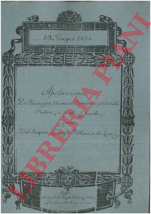 Checchi - Pelloni - - Assoluzione per una casa in Via Borgo Lorenzo n. 1394 a Bologna.