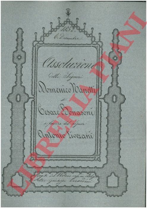 Nanetti - Bonasoni - Liverani - - Assoluzione per una casa posta nel Prato di S.Francesco n.836-837 a Bologna.