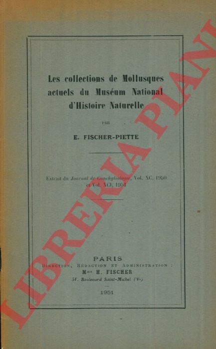 FISCHER-PIETTE E. - - Les collections de Mollusques actuels du Museum National d'Histoire Naturelle.