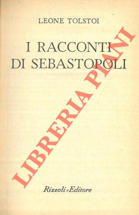 TOLSTOI Leone - - I racconti di Sebastopoli.