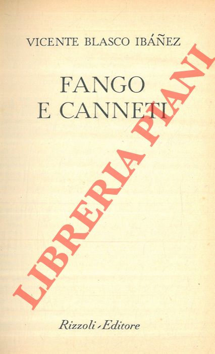 IBANEZ Vincente Blasco - - Fango e canneti.