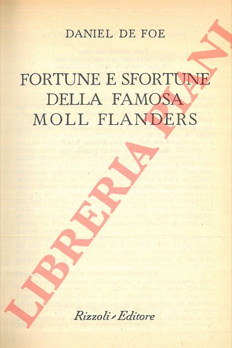 DE FOE Daniel - - Fortune e sfortune della famosa Moll Flanders.