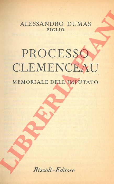 DUMAS Alessandro, figlio - - Processo Clemenceau. Memoriale dell'imputato.
