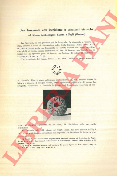 BANTI L. - - Una fuseruola con iscrizione a caratteri etruschi nel Museo Archeologico Ligure a Pegli (Genova) .