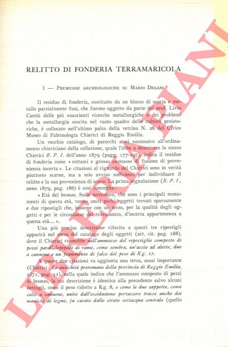 CAMBI Livio - ELLI M. - - Relitto di fonderia terramaricola. I. Premesse archeologiche di Mario Degani. II. Ricerche metallurgiche.