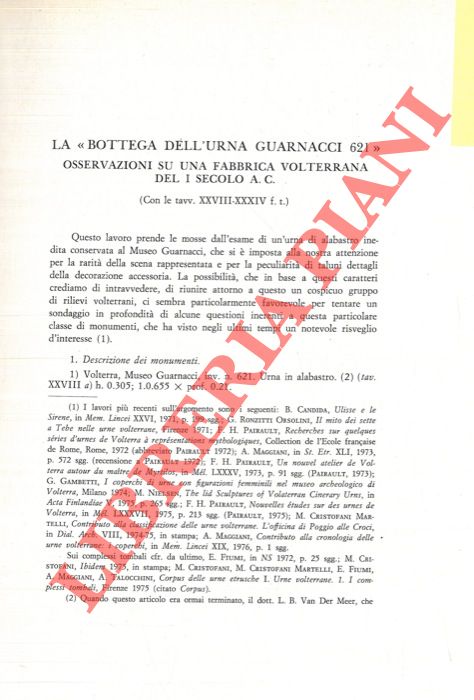 MAGGIANI Adriano - - La 'Bottega dell'urna Guarnacci 621' . Osservazioni su una fabbrica volterrana del I sec. a. C. .