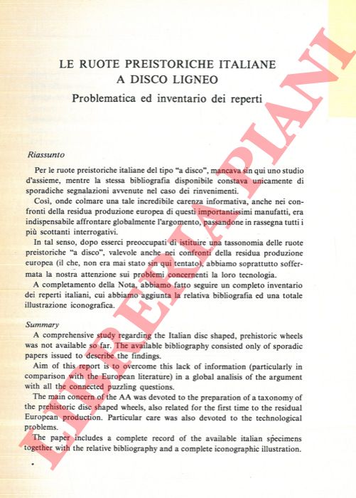 CORNAGGIA CASTIGLIONI Ottavio - CALEGARI Giulio - - Le ruote preistoriche italiane a disco ligneo. Problematica ed inventario dei reperti.