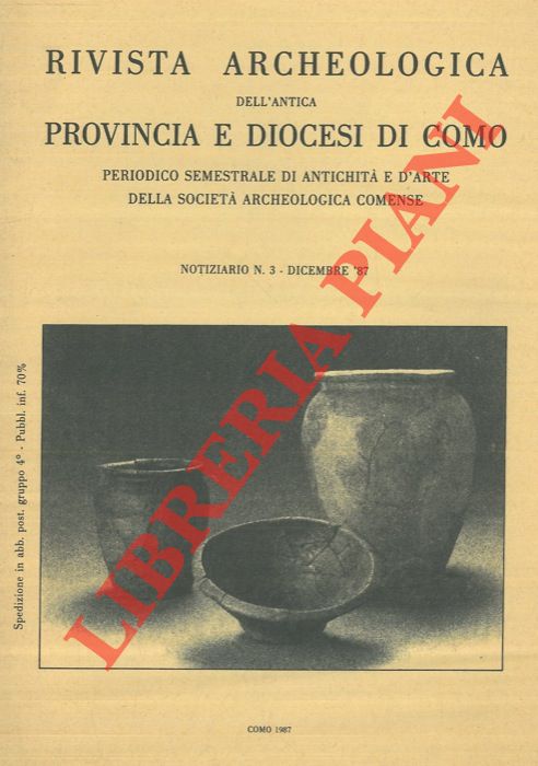 (LURASCHI Giorgio) - - Rivista Archeologica dell'Antica Provincia e Diocesi di Como. Notiziario n. 3. Dicembre '87.